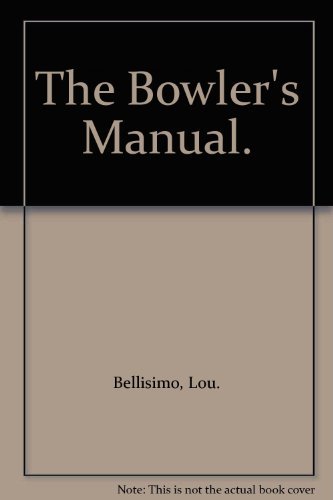 Beispielbild fr The Bowler's Manual zum Verkauf von Firefly Bookstore