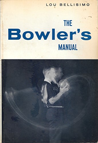 9780130804730: The bowler's manual