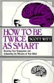 Beispielbild fr How to Be Twice As Smart zum Verkauf von ThriftBooks-Atlanta