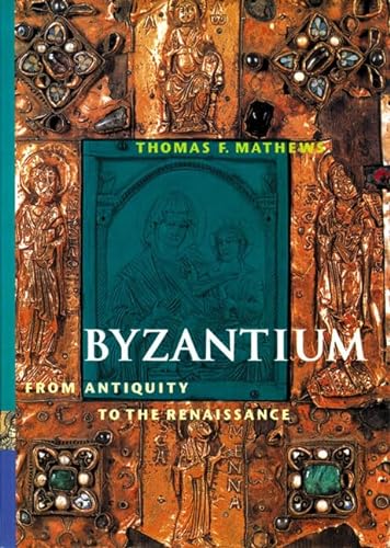 Stock image for Byzantium From Antiquity to the Renaissance (Perspectives): First Edition for sale by Books From California
