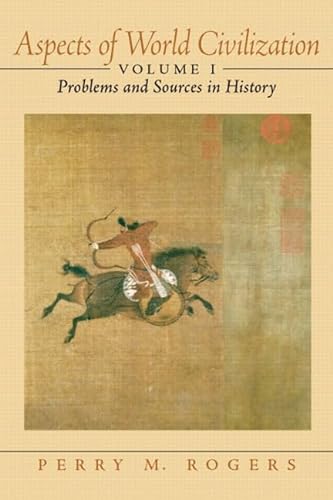 9780130808288: Aspects of World Civilization: Problems and Sources in History: Problems and Sources in History, Volume 1
