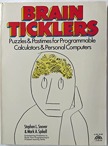 9780130810007: Brain Ticklers: Puzzles and Pastimes for Programmable Calculators and Personal Computers