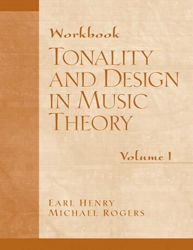 Tonality and Design in Music Theory: Workbook - Rogers Retired, Michael,Henry, D. J.