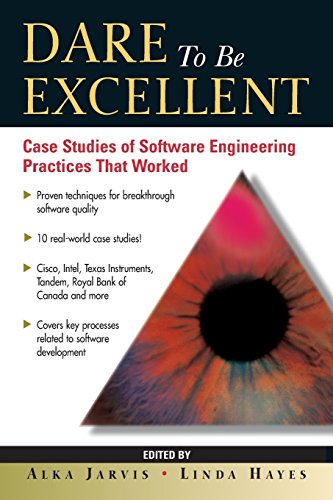 Stock image for Dare to Be Excellent: Case Studies of Software Engineering Practices That Worked for sale by Wonder Book