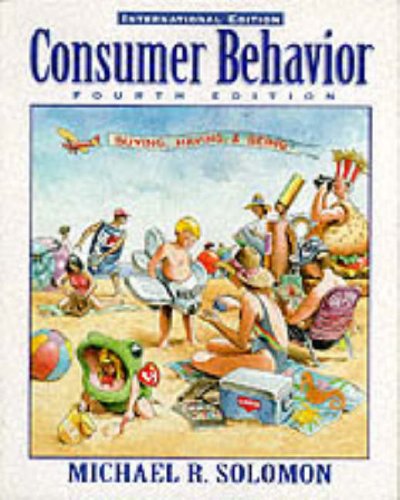 Consumer Behavior: Buying, Having, and Being: International Edition (9780130812551) by Solomon, Michael R.