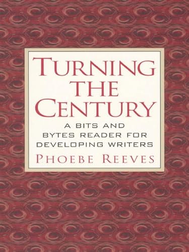 9780130813053: Turning the Century: A Bits and Bytes Reader for Developing Writers
