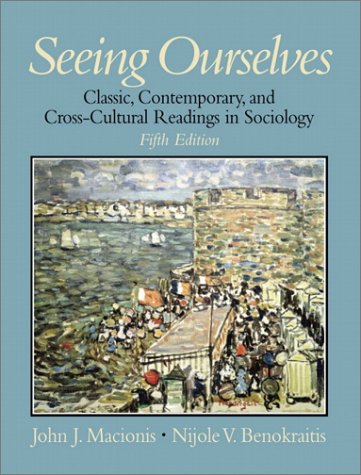Imagen de archivo de Seeing Ourselves : Classic, Contemporary, and Cross-Cultural Readings in Sociology a la venta por Better World Books