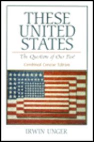 Imagen de archivo de These United States: The Questions of Our Past: Combined Concise Edition a la venta por Books From California