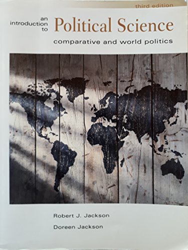 Beispielbild fr Introduction to Political Science: Comparative and World Politics (3rd Edition) Jackson, Robert and Jackson, Doreen zum Verkauf von Aragon Books Canada