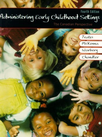 Imagen de archivo de Administering Early Childhood Settings: The Canadian Perspective (4th Edition) a la venta por ThriftBooks-Dallas