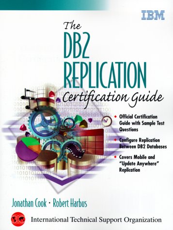 9780130824240: The DB2 Universal Replication Certification Guide
