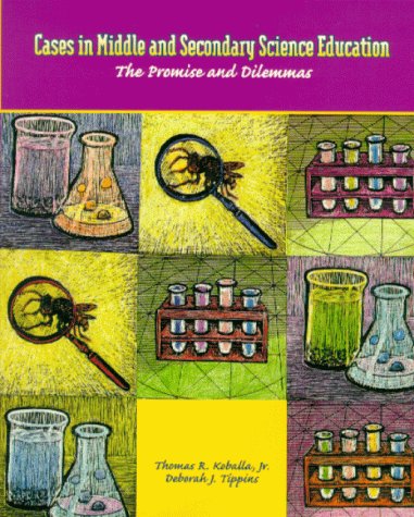 Beispielbild fr Cases in Middle and Secondary Science Education: The Promise and Dilemmas zum Verkauf von ThriftBooks-Dallas