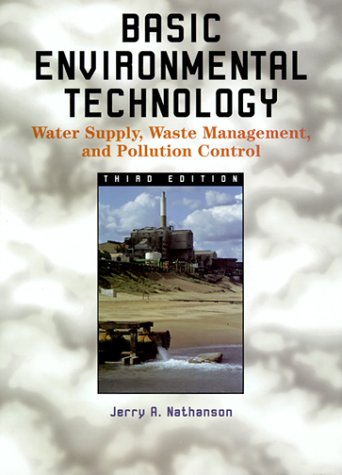 9780130826268: Basic Environmental Technology: Water Supply, Waste Management, and Pollution Control