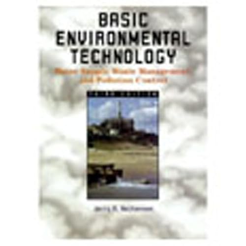 Stock image for Basic Environmental Technology : Water Supply, Waste Management and Pollution Control for sale by Better World Books