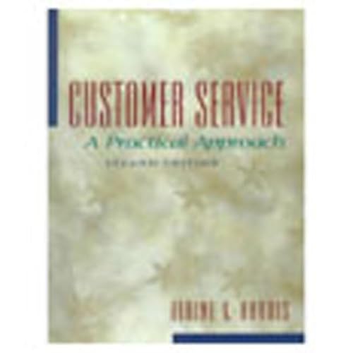 Stock image for CUSTOMER SERVICE: A PRACTICAL APPROACH, 2/E for sale by Kanic Books