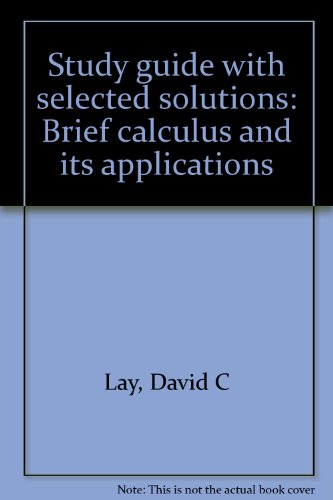 Beispielbild fr Study guide with selected solutions: Brief calculus and its applications zum Verkauf von Wonder Book