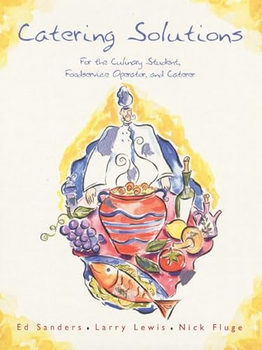 Catering solutions :; for the culinary student, food service operator, and caterer : instructor's...