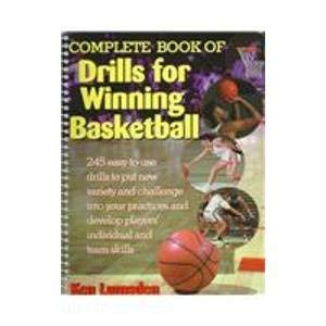 Imagen de archivo de Complete Book of Drills for Winning Basketball a la venta por Top Notch Books