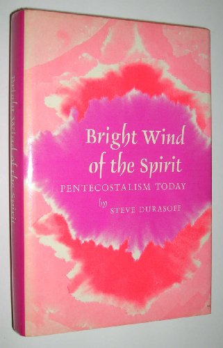 9780130830890: Title: Bright Wind of the Spirit Pentecostalism Today