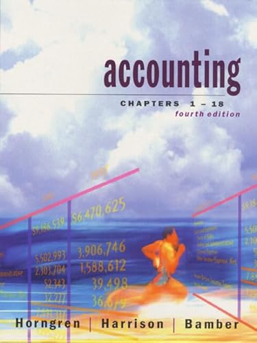 Accounting, Chapters 1-18 (9780130831699) by Horngren, Charles T.; Harrison, Walter T.; Bamber, Linda Smith