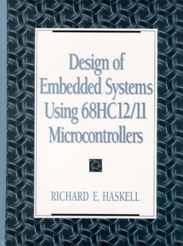 9780130832085: Design of Embedded Systems Using 68HC12/11 Microcontrollers