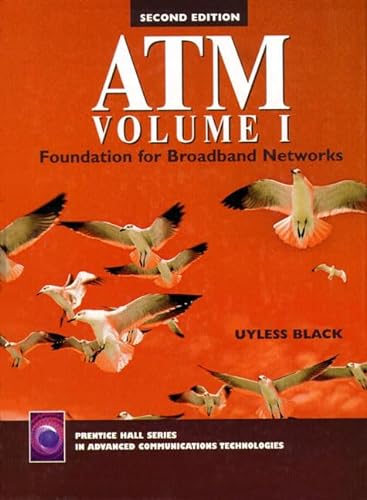 9780130832184: ATM Volume I: Foundation for Broadband Networks: 1 (Vol I, 2nd Ed) (Prentice Hall Series in Advanced Communication technologies)