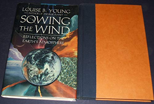 Stock image for Sowing the Wind: Reflections on the Earth's Atmosphere for sale by The Maryland Book Bank