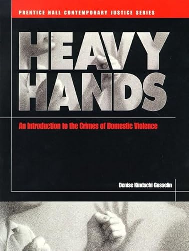 Stock image for Heavy Hands: An Introduction to the Crimes of Domestic Violence for sale by HPB-Red