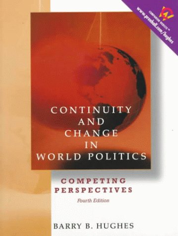 Imagen de archivo de Continuity and Change in World Politics: Competing Perspectives (4th Edition) a la venta por Wonder Book