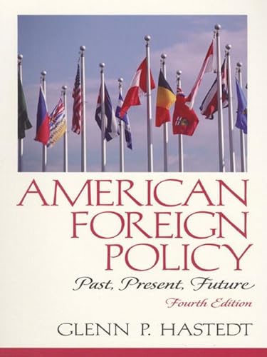 Stock image for American Foreign Policy: Past, Present, Future for sale by WorldofBooks