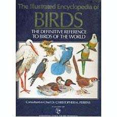 The Illustrated Encyclopedia of Birds: The Definitive Reference to Birds of the World (9780130836359) by Perrins, Christopher M.