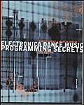 9780130836960: Electronica Dance Music Programming Secrets, 2nd Edition