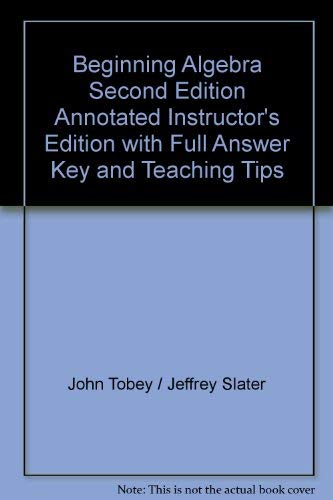 Beispielbild fr Beginning Algebra Second Edition Annotated Instructor's Edition with Full Answer Key and Teaching Tips zum Verkauf von Wonder Book
