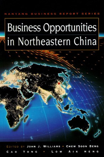 Imagen de archivo de Business Opportunities in Northeastern China (Nanyang Business Report Ser.) a la venta por Bingo Used Books