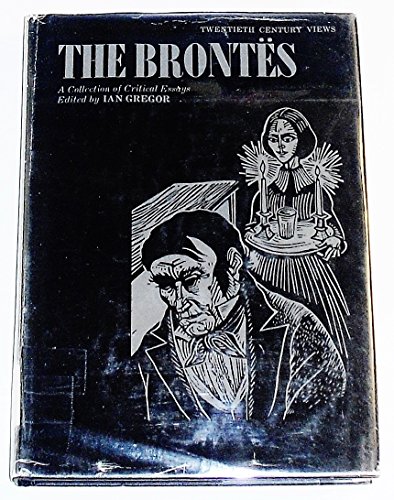 Twentieth Century Interpretations of the Brontes: A Collection of Critical Essays (A Spectrum boo...