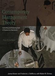 Contemporary Management Theory: Controlling and Analyzing Costs in Foodservice Operations, 4th