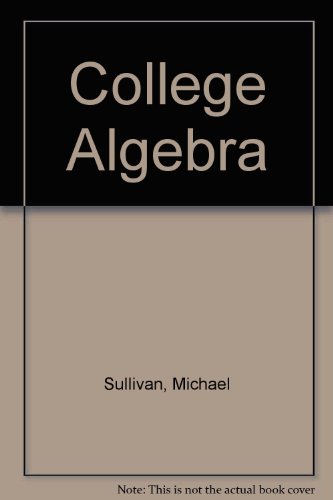 College Algebra (9780130843067) by Sullivan, Michael