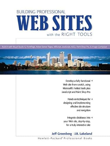 Beispielbild fr Building Professional Web Sites with the Right Tools : Build It With Visual Studio 6, Front Page Active Server Pages, VBS Scrip, JavaScript, ADO, Paint Shop Pro and Image Composer zum Verkauf von Better World Books