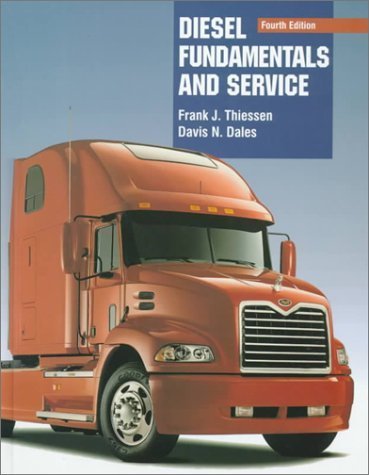 Diesel Fundamentals and Service (4th Edition) - Frank J. Thiessen; Davis N. Dales