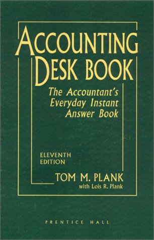 Stock image for Accounting Desk Book: The Accountant's Everyday Instant Answer Book (Accounting Desk Book, 11th ed) for sale by SecondSale