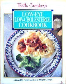 9780130844842: Betty Crocker's Low-Fat, Low-Cholesterol Cookbook (A Healthy Approach to a Hearty Meal!)