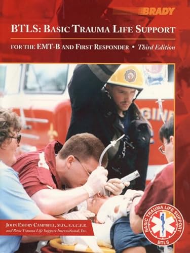 Stock image for BTLS: Basic Trauma Life Support for the EMT-B and First Responder (3rd Edition) for sale by HPB-Red
