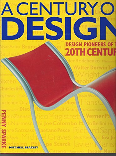 Stock image for A Century of Design: Design Pioneers of the 2oth Century for sale by Abacus Bookshop