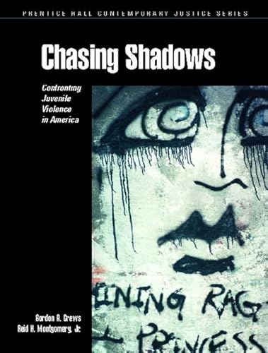 Imagen de archivo de Chasing Shadows: Confronting Juvenile Violence in America a la venta por Top Notch Books