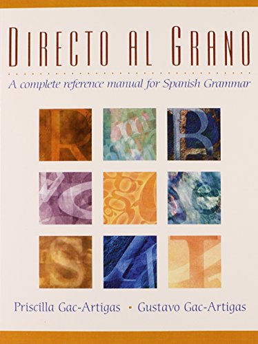 9780130848017: Directo Al Grano: A Complete Reference Manual for Spanish Grammar