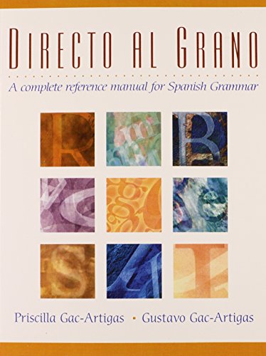 Stock image for Directo Al Grano: A Complete Reference Manual for Spanish Grammar for sale by ThriftBooks-Atlanta