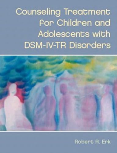 Stock image for Counseling Treatment for Children and Adolescents with Dsm-IV-Tr Disorders for sale by ThriftBooks-Dallas