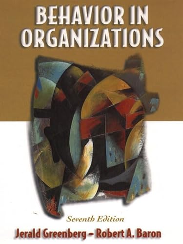 9780130850263: Behavior in Organizations: Understanding and Managing the Human Side of Work: United States Edition