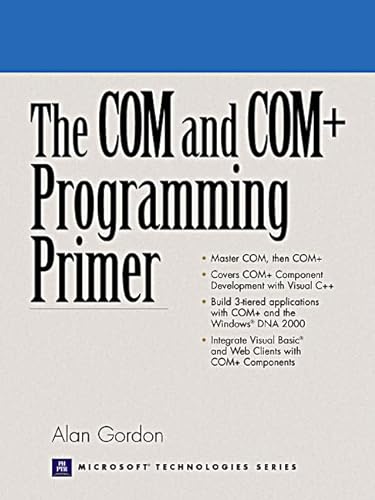 9780130850324: COM and COM+ Programming Primer, The (Prentice Hall Ptr Microsoft Technologies Series)