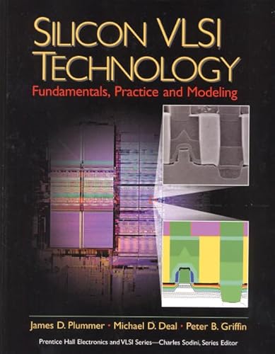 9780130850379: Silicon VLSI Technology: Fundamentals, Practice, and Modeling (Prentice Hall Electronics and Vlsi Series)